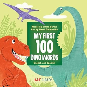 My First 100 Dino Words: In English and Spanish